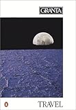 Granta 26, Spring, 1989: Travel