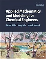 Applied Mathematics and Modeling for Chemical Engineers, 3rd Edition Cover