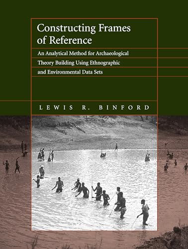 Constructing Frames of Reference: An Analytical Method for Archaeological Theory Building Using Ethnographic and Environmental Data Sets view 2