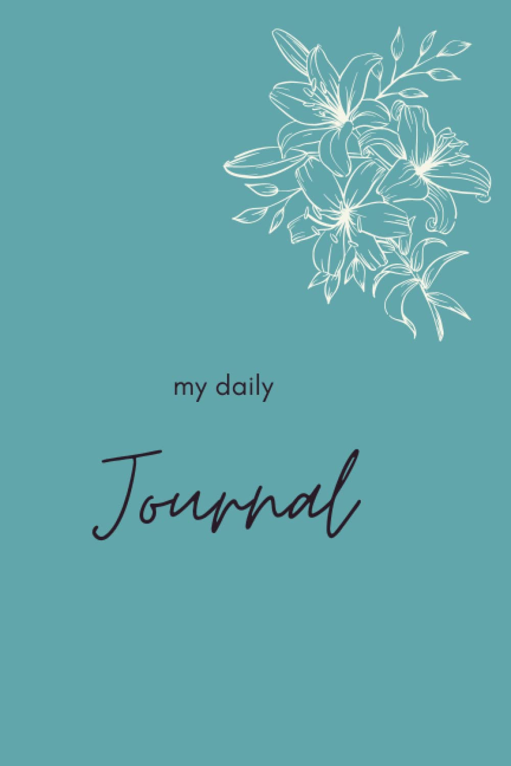 Independently published Daily Journal Flower Teal