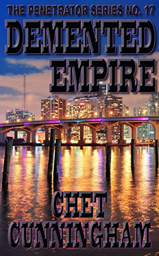 Demented Empire (The Penetrator Book 17)
