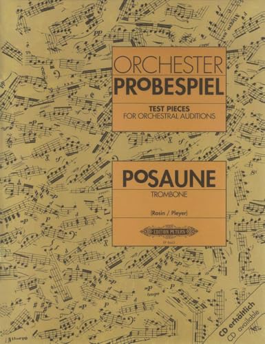Test Pieces for Orchestral Auditions - Trombone: Audition Excerpts from the Concert and Operatic Repertoire (Edition Peters)