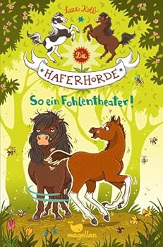So ein Fohlentheater! - Book #8 of the Die Haferhorde