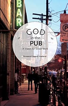 Paperback God in the Pub: A Vision for Street Work Book