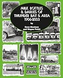 Milk Bottles and Dairies of Thunder Bay and Area, 1906-2003
