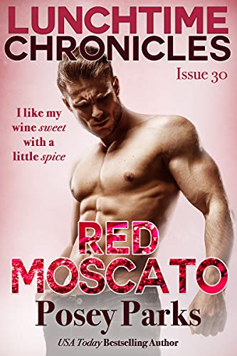 Lunchtime Chronicles: Red Moscato