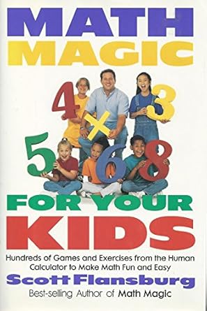 Math Magic for Your Kids: Hundreds of Games and Exercises...