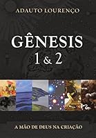 Gênesis 1 & 2 - A Mão De Deus Na Criação 8581320074 Book Cover