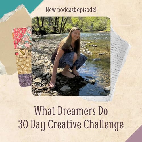 What Dreamers Do 30-Day Creative Living Challenge