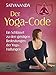Produktbild Der Yoga-Code: Ein Schlüssel zu den geistigen Bedeutungen der Yoga-Haltungen