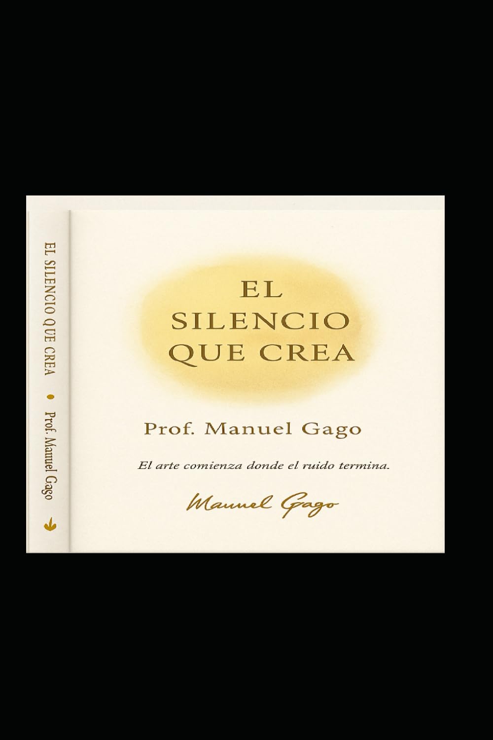 EL SILENCIO QUE CREA: 5 (Literatura y Ficción del Siglo XXI: Novela, Misterio y Realidad)