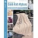 Big Book of Quick Knit Afghans  (Leisure Arts #3137)