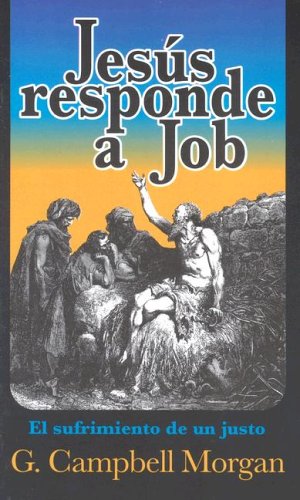Jesus responde a Job (Spanish Edition) 0825414954 Book Cover
