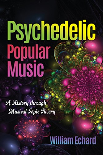👏📂📖📔 Télécharger 📱🔊 Psychedelic Popular Music: A History through Musical Topic Theory (Musical Meaning and Interpretatio livre En ligne