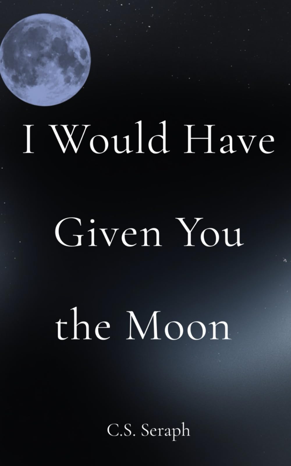 I Would Have Given You the Moon