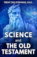 Science and the Old Testament 1462149685 Book Cover