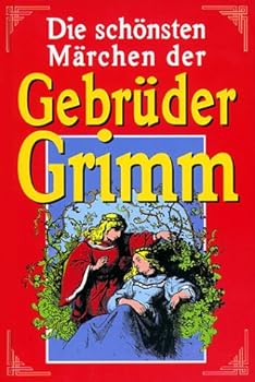 Hardcover Die schönsten Märchen der Gebrüder Grimm Book