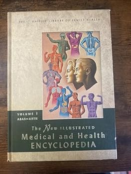 Hardcover The New Illustrated Medical and Health Encyclopedia (Volume I - Abasia to Arthritis) Book
