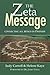The ZETA Message: Connecting All Beings in Oneness (The Zeta Series)
