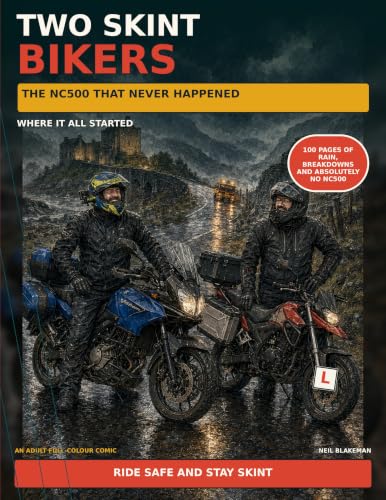 Two Skint Bikers: The NC500 That Never Happened: Where It All Started (English Edition)