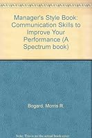 Manager's Style Book: Communication Skills to Improve Your Performance 0135492041 Book Cover