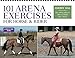 101 Arena Exercises for Horse & Rider (Read & Ride)