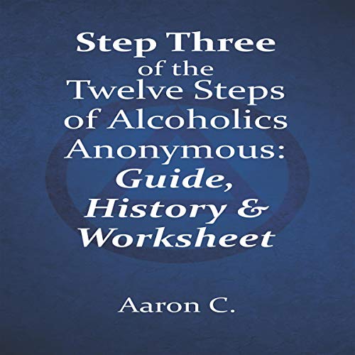 『Step Three of the Twelve Steps of Alcoholics Anonymous: Guide & History』のカバーアート