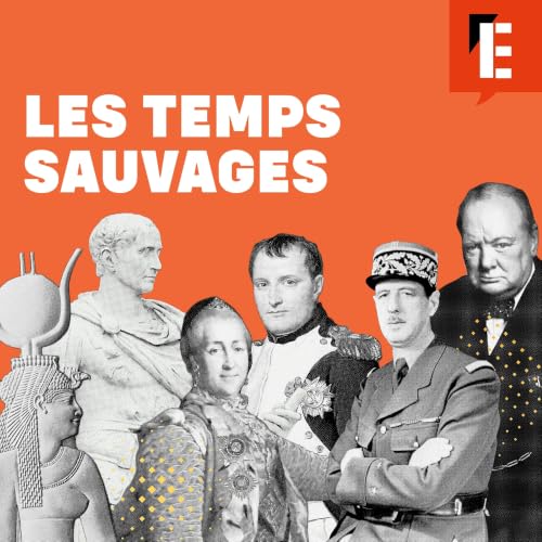 Les temps sauvages - Ce que De Gaulle aurait pens&eacute; du monde en 2026
