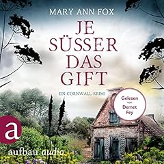 Je s&uuml;&szlig;er das Gift. Ein Cornwall-Krimi Audiobook By Mary Ann Fox cover art