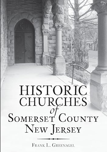 Historic Churches of Somerset County, New Jersey (Vintage Images)