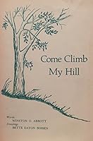 Come Climb My Hill B000G3LM12 Book Cover