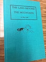 The Land Beyond the Mountains 0964114909 Book Cover