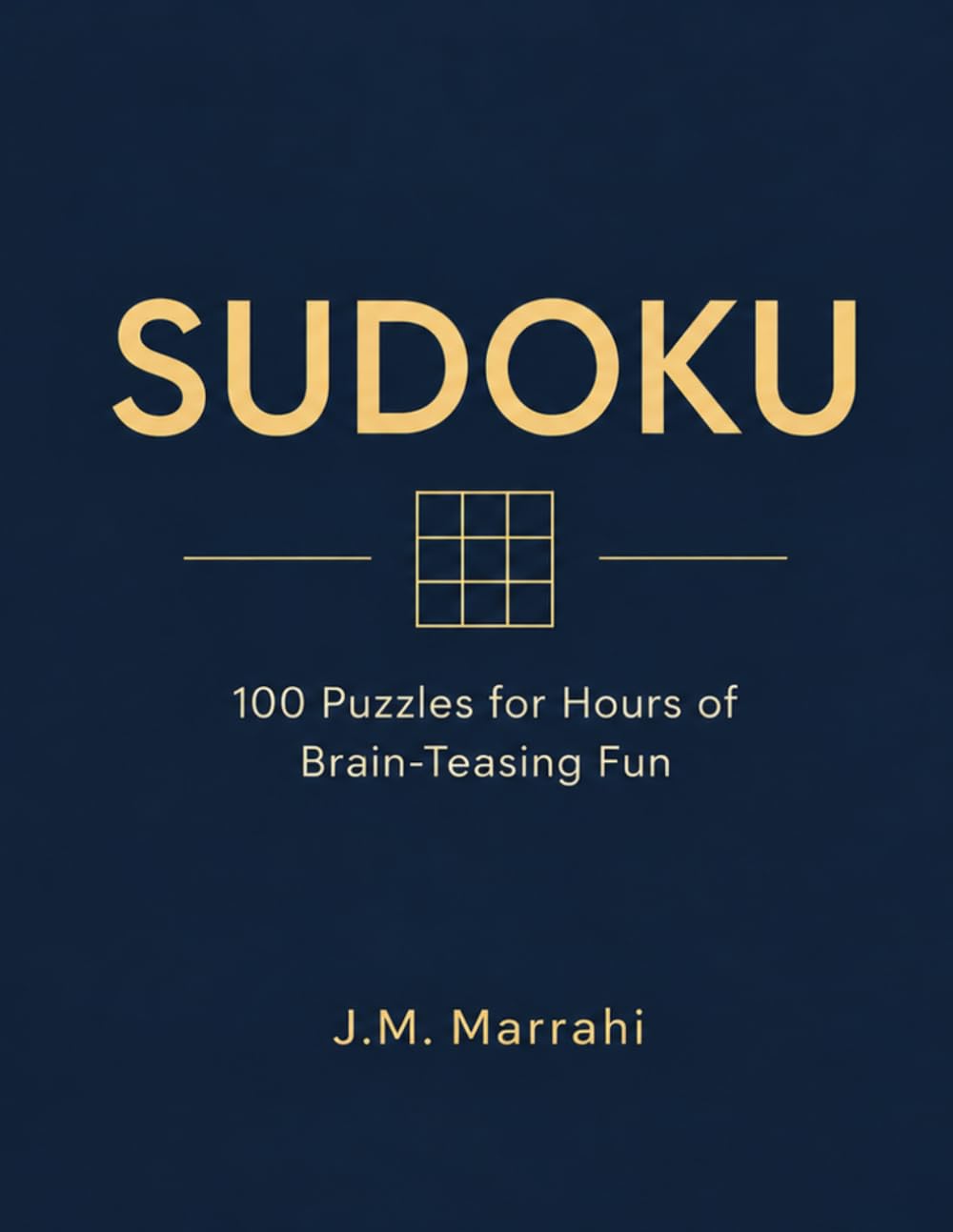 SUDOKU: 100 Puzzles for Hours of Brain-Teasing Fun