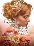  Until a Change of Heart: A Jules Vanderzeit novel (English Edition)