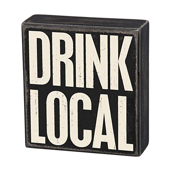 Primitives by kathy 33234 classic box sign drink local  urban country home decor