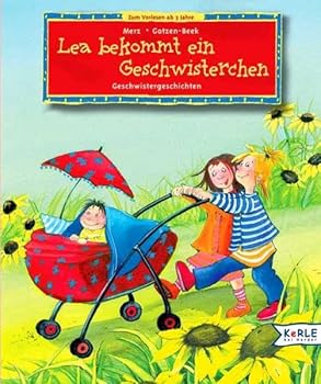 Hardcover Lea bekommt ein Geschwisterchen: Geschwistergeschichten (German Edition) [German] Book