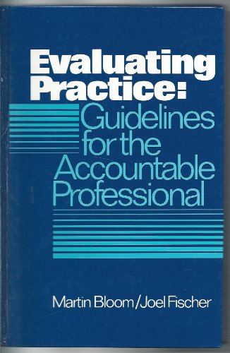 Evaluating Practice : Guidelines for the Accoun... 0132923181 Book Cover