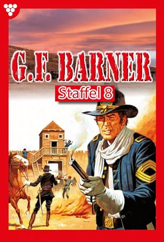  E-Book 71 - 80: G.F. Barner Staffel 8 – Western (German Edition)