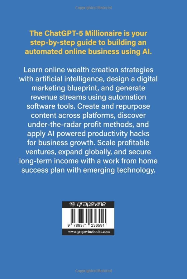 Image of The ChatGPT-5 Millionaire: The Complete 5 in 1 Collection - Master AI to Build Passive Income, Automate Your Business, and Achieve Financial Freedom Using ChatGPT-5