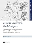 esche baum erkennen  Hitlers «völkische Vorkämpfer»: Die Entwicklung nationalsozialistischer Kultur- und Rassenpolitik in der Baum-Frick-Regierung 19301931 (Zivilisationen ... and History / Civilisations et Histoire)