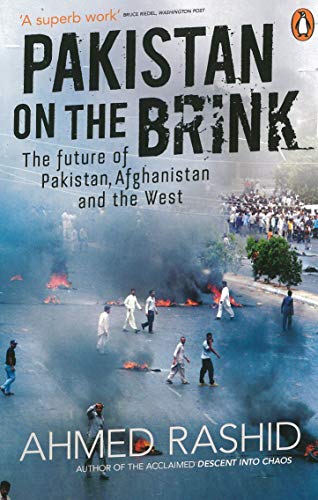 Pakistan on the Brink: The future of Pakistan, Afghanistan and the West Pakistan on the Brink: The future of Pakistan, Afghanistan and the West