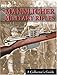 Mannlicher Military Rifles: Straight Pull and Turn Bolt Designs
