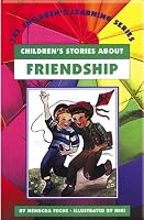 Children's Stories about Friendship 1880582511 Book Cover