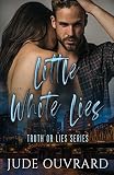  Little White Lies: 1 (Truth or lies Series)