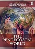 The Pentecostal World (Routledge Worlds)