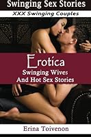 Swinging Sex Stories : XXX Swinging Couples Erotica Romance 1479195065 Book Cover