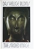  Das Heilige Bildnis. Skulpturen aus Thailand. The Sacred Image. Sculptures from Thailand