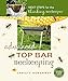 Advanced Top Bar Beekeeping: Next Steps for the Thinking Beekeeper