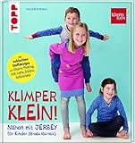  Nähen mit JERSEY - KLIMPERKLEIN: Nähideen für Kinder (Größe 104-164)