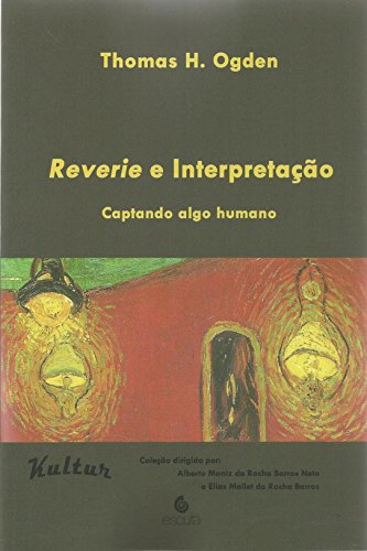 Reverie e Interpretação: Captando Algo Humano